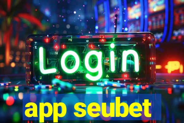 app seubet